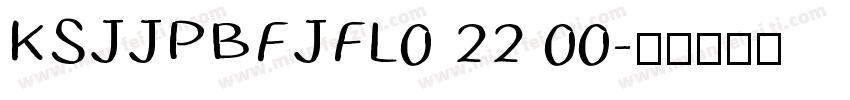 KSJJPBFJFL0 22 00字体转换